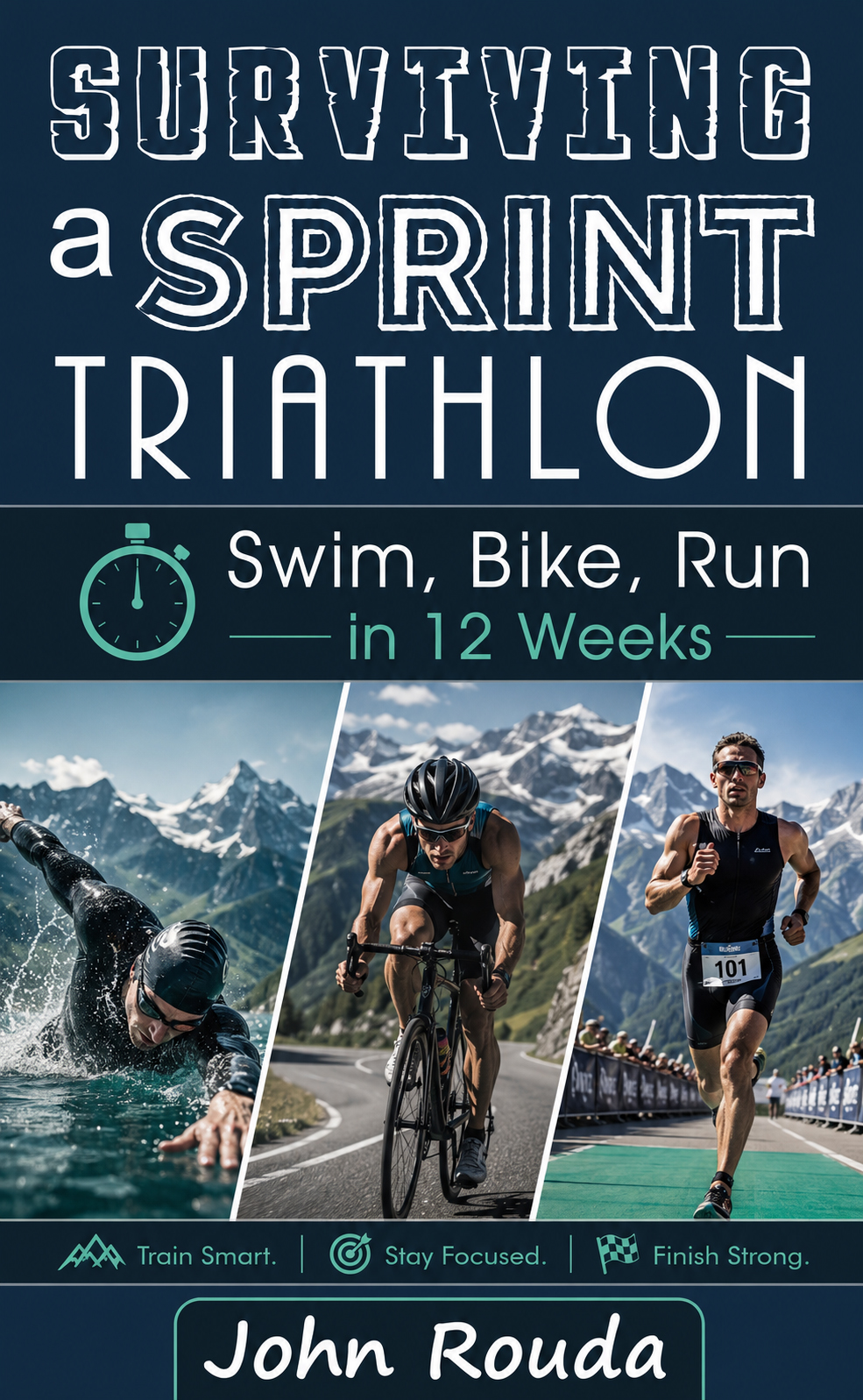 Surviving a Sprint Triathlon by John Rouda